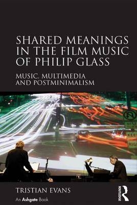 Shared Meanings in the Film Music of Philip Glass -  Tristian Evans