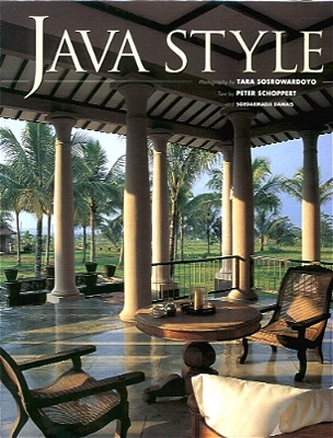 Java Style: Traditionelle Architektur und Interriorgestaltung in Java -  Sosrowardoyo,  Schoppert,  Damais