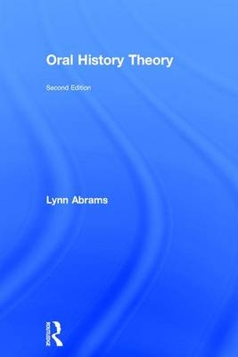 Oral History Theory -  Lynn Abrams