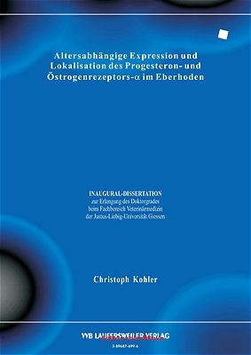 Altersabhängige Expression und Lokalisation des Progesteron- und Östrogenrezeptors-a im Eberhoden - Christoph Kohler