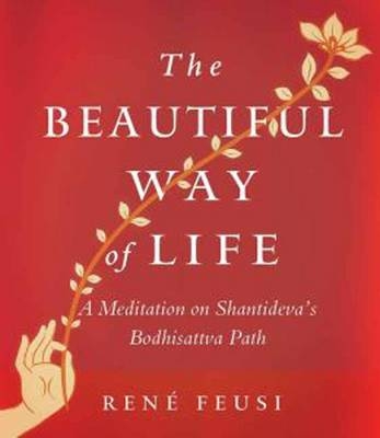 The Beautiful Way of Life - Rene Feusi