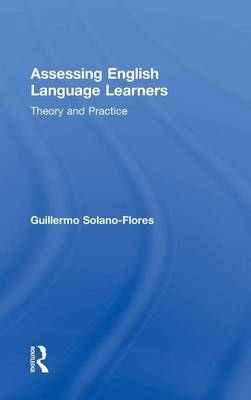 Assessing English Language Learners -  Guillermo Solano Flores