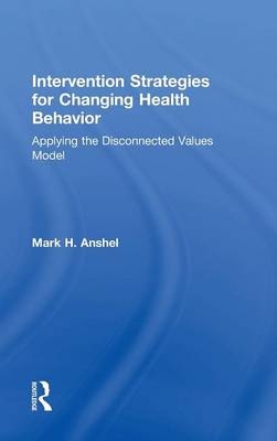 Intervention Strategies for Changing Health Behavior -  Mark H. Anshel