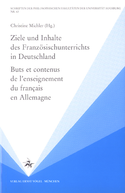 Ziele und Inhalte des Französischunterrichts in Deutschland /Buts et contenus de l'enseignement du francais en Allemagne - 