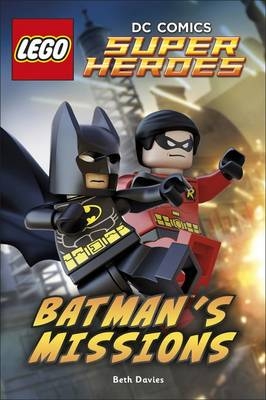 LEGO® DC Comics Super Heroes: Batman's Missions - Beth Davies,  Dk