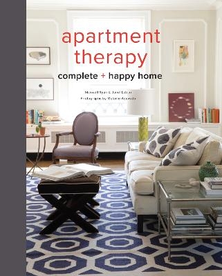 Apartment Therapy Complete and Happy Home - Maxwell Ryan, Janel Laban