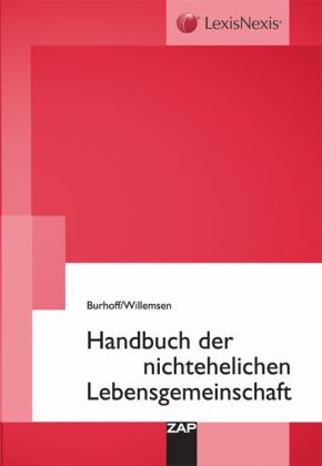 Handbuch der nichtehelichen Lebensgemeinschaft - Detlef Burhoff, Volker Willemsen