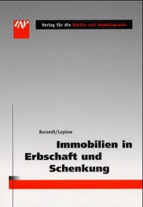 Immobilien in Erbschaft und Schenkung -  Burandt,  Bertram