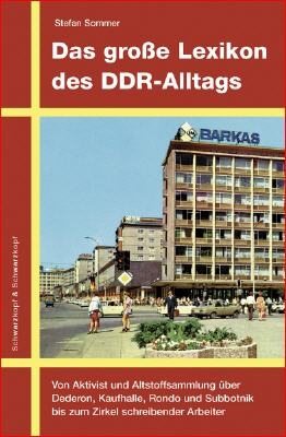 Das grosse Lexikon des DDR-Alltags - Stefan Sommer