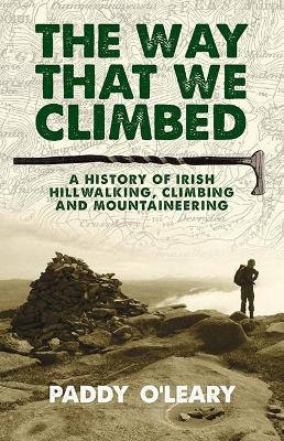 The Way That We Climbed - Paddy O'Leary