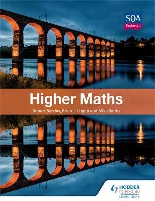 Higher Maths - Bob Barclay, Brian Logan, Mike Smith