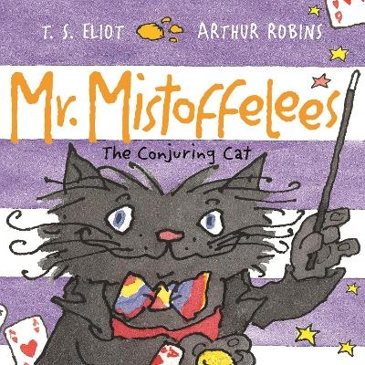 Mr Mistoffelees - T. S. Eliot