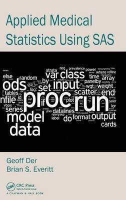 Applied Medical Statistics Using SAS -  Geoff Der,  Brian S. Everitt