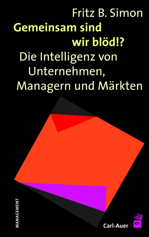 Gemeinsam sind wir blöd!? - Fritz. B. Simon