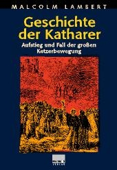 Geschichte der Katharer - Malcom Lambert