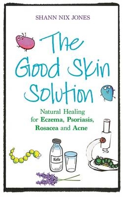 Good Skin Solution -  Shann Jones