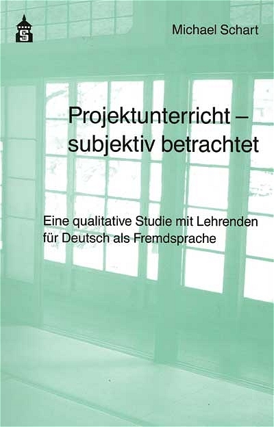 Projektunterricht - subjektiv betrachtet - Michael Schart