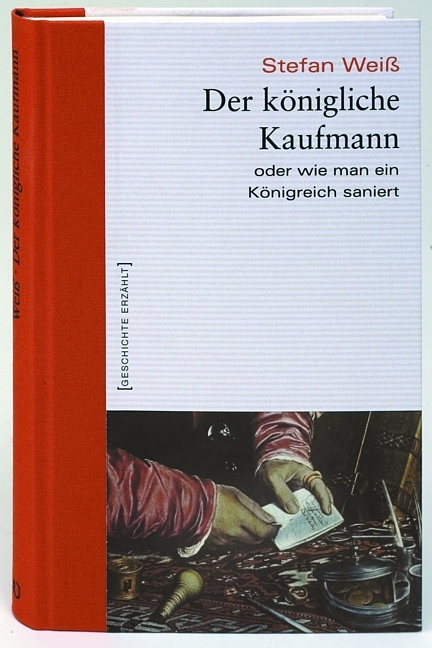 Der königliche Kaufmann - Stefan Weiss