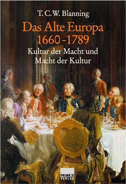 Das Alte Europa 1660-1789 - T C Blanning