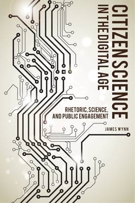 Citizen Science in the Digital Age -  James Wynn