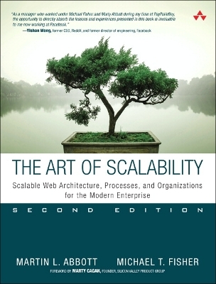 Art of Scalability, The - Martin Abbott, Michael Fisher