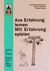 Aus Erfahrung lernen - Mit Erfahrung spielen - Wolf D Zimmermann, Dieter Zeppenfeld, Tilmann Krämer