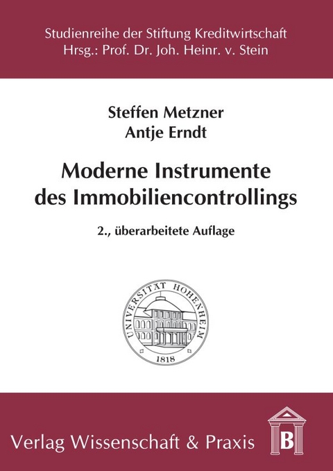 Moderne Instrumente des Immobiliencontrollings. - Steffen Metzner, Antje Erndt