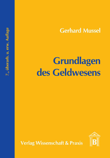 Grundlagen des Geldwesens - Gerhard Mussel