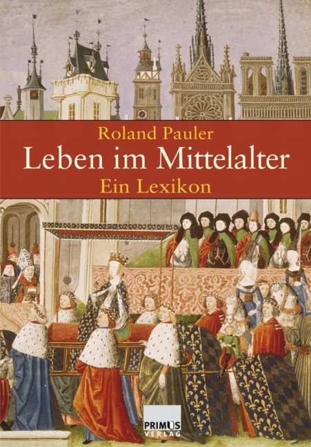 Leben im Mittelalter - Roland Pauler