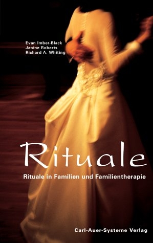 Rituale - Evan Imber-Black, Janine Roberts, Richard A Whiting