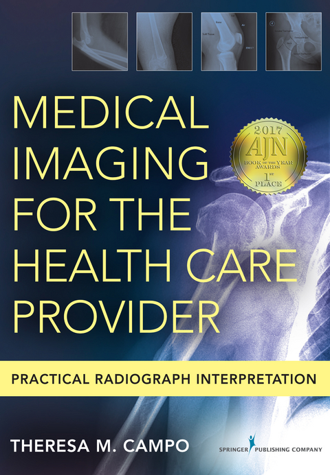 Medical Imaging for the Health Care Provider - FNP-C DNP  ENP-BC  FAANP Theresa M. Campo