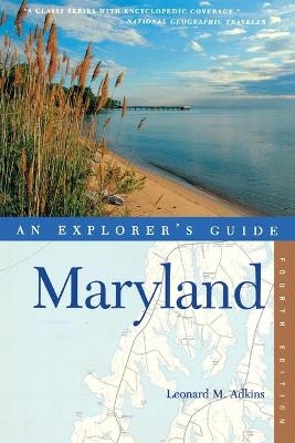 Explorer's Guide Maryland - Leonard M. Adkins