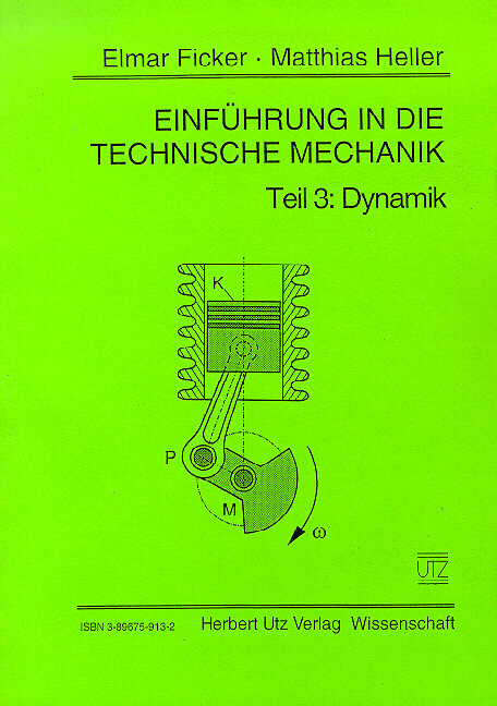 Einführung in die Technische Mechanik - Elmar Ficker, Matthias Heller