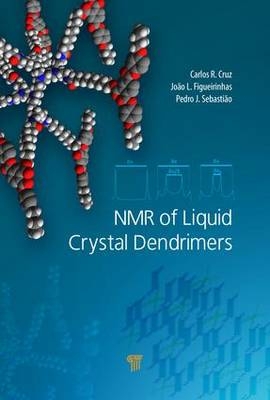 NMR of Liquid Crystal Dendrimers - Portugal) Figueirinhas Joao L. (Technical University of Lisbon, Portugal) Sebastiao Pedro J. (Technical University of Lisbon, Portugal) da Cruz Carlos Rodrigues (Technical University of Lisbon