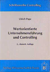 Wertorientierte Unternehmensführung und Controlling - Ulrich Pape