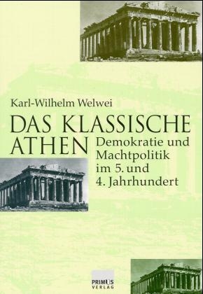 Das klassische Athen - Karl W Welwei