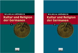 Kultur und Religion der Germanen - Wilhelm Grönbech