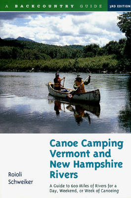 Canoe Camping Vermont and New Hampshire Rivers - Roioli Schweiker