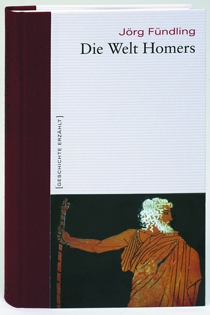 Die Welt Homers - Jörg Fündling