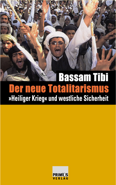 Der neue Totalitarismus - Bassam Tibi