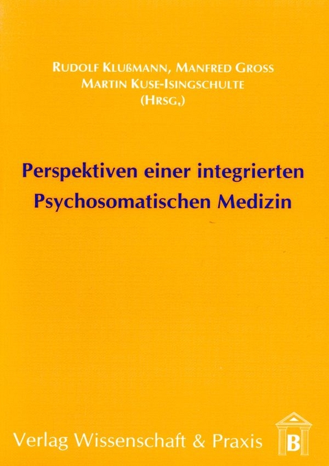 Perspektiven einer integrierten Psychosomatischen Medizin. - 