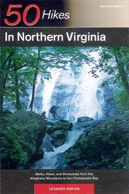 50 HIKES NORTHERN VA 2E PA - Leonard M. Adkins