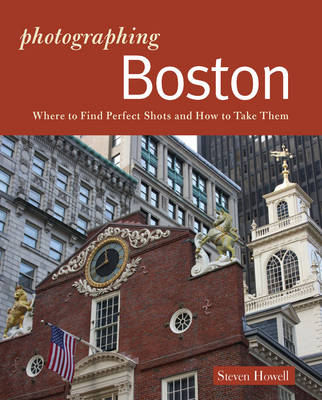 Photographing Boston - Steven Howell