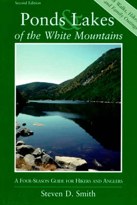 Ponds and Lakes of the White Mountains - Steven D. Smith