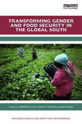 Transforming Gender and Food Security in the Global South - 