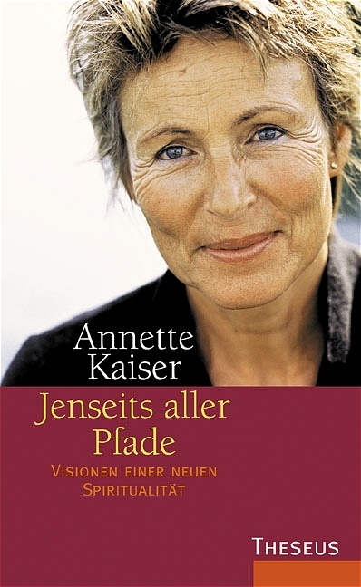 Jenseits aller Pfade - Annette Kaiser