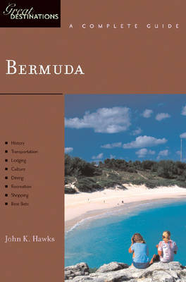 Bermuda: Great Destinations - John K. Hawks