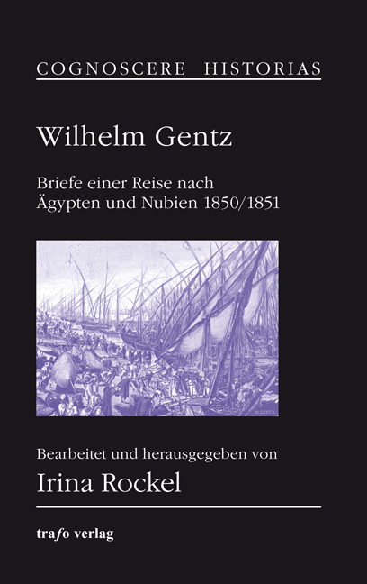 Briefe einer Reise nach Ägypten und Nubien 1850 /1851 - Wilhelm Gentz