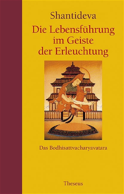 Die Lebensführung im Geiste der Erleuchtung -  Shantideva