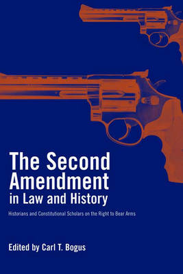 The Second Amendment in Law and History - 